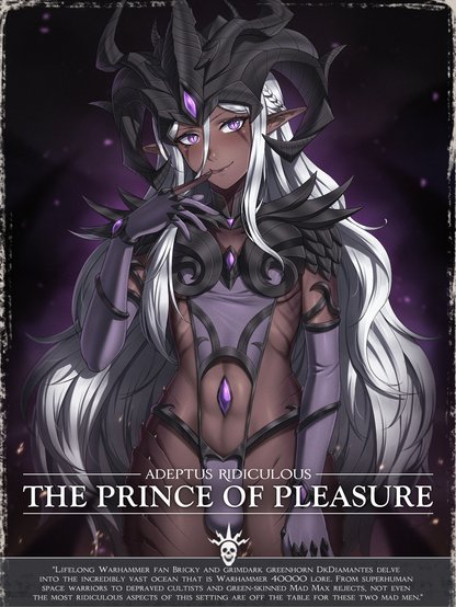 Adeptus Ridiculous | She Who Thirsts/Prince of Pleasure - 2024 Art prints