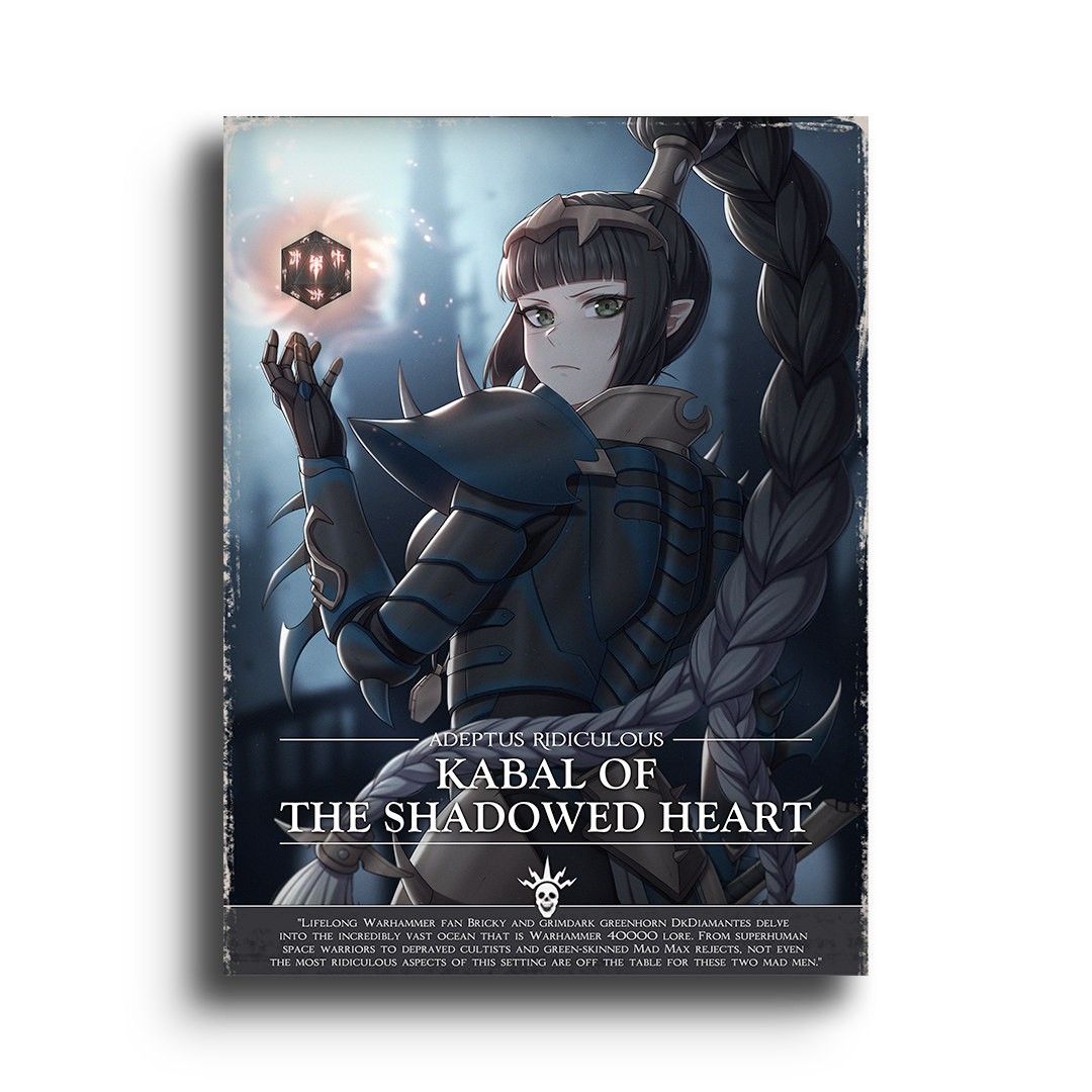Adeptus Ridiculous | Shadowed Heart - 2025 Art prints
